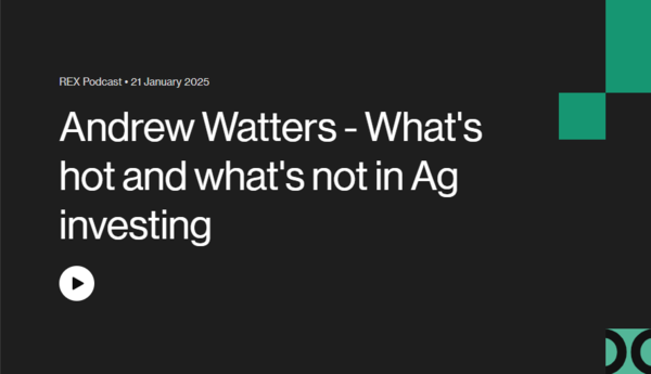 Podcast - Andrew Watters; what's hot and what's not in Ag investing